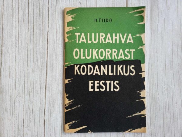 Talurahva olukorrast kodanlikus Eestis . Heinrich Tiido