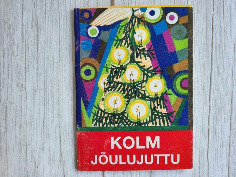 120949061 Kolm jõulujuttu . Jüri Parijõgi, Helju Rammo ja Leelo Tungal
