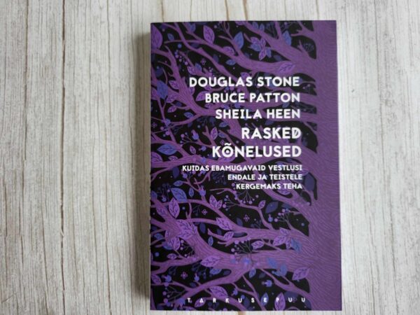 Rasked kõnelused . Sheila Heen, Bruce M. Patton ja Douglas S