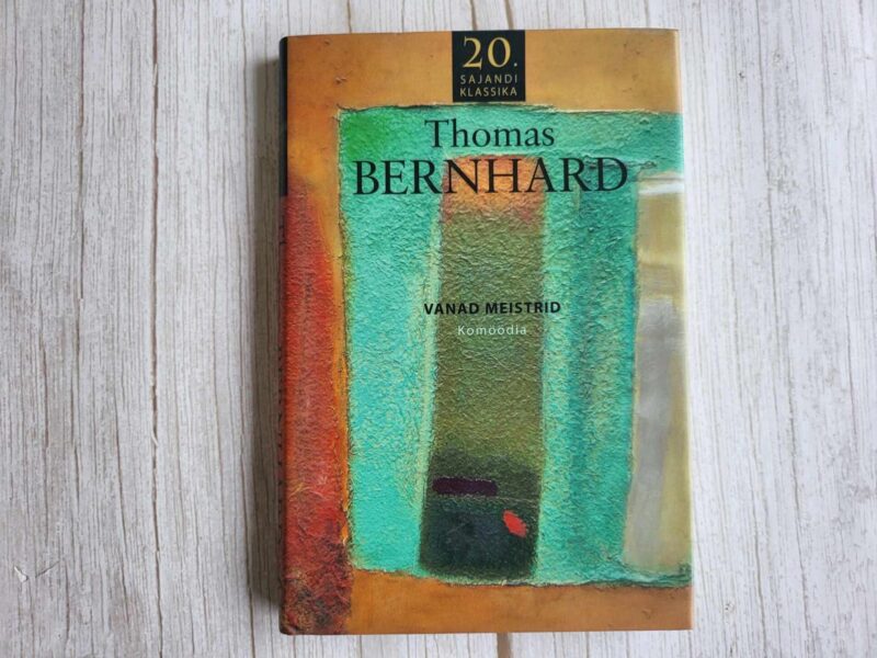 120980677 Vanad meistrid . Thomas Bernhard