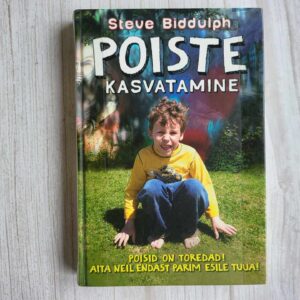 Poiste kasvatamine . Steve Biddulph
