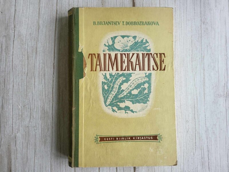 121005524 Taimekaitse . Boris Brjantsev ja Taissija Dobrozrakova