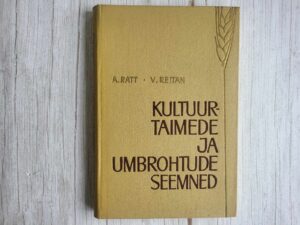 Kultuurtaimede ja umbrohtude seemned . Aleksander Ratt ja Vo