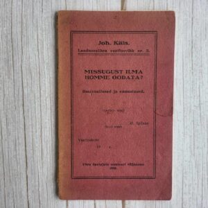 121015011 Missugust ilma homme oodata Johannes Käis