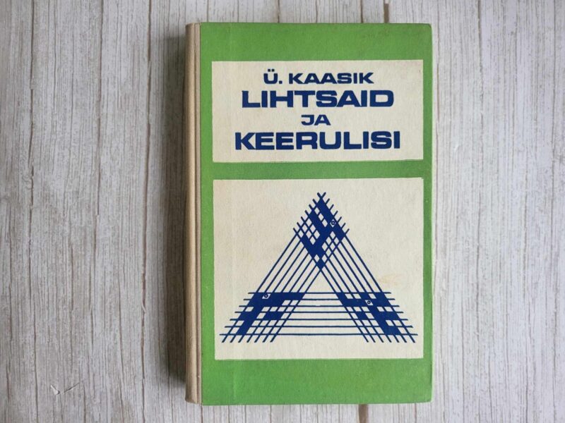 121016470 Lihtsaid ja keerulisi . Ülo Kaasik