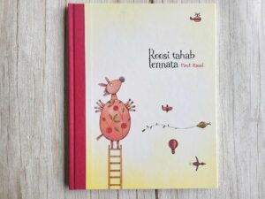 Roosi tahab lennata . Piret Raud