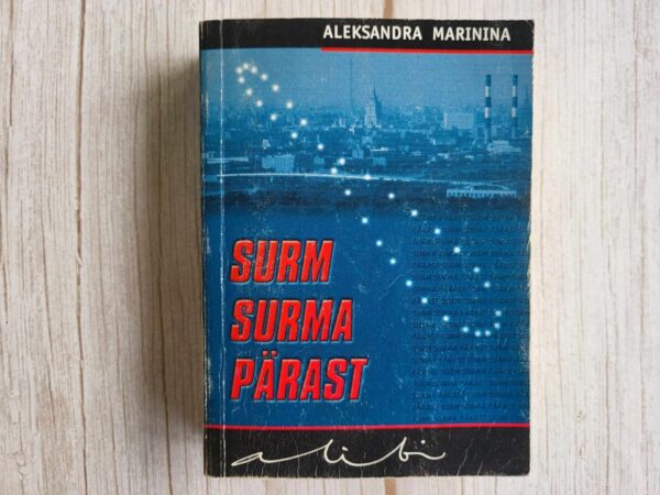 121030213 Surm surma pärast . Aleksandra Marinina