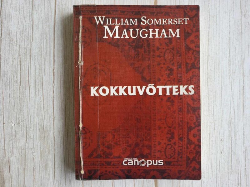 Kokkuvõtteks . William Somerset Maugham