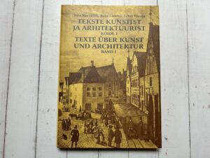 Tekste kunstist ja arhitektuurist I osa . Juta Keevallik