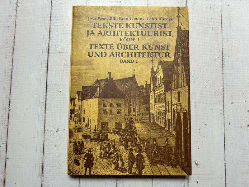 Tekste kunstist ja arhitektuurist I osa . Juta Keevallik