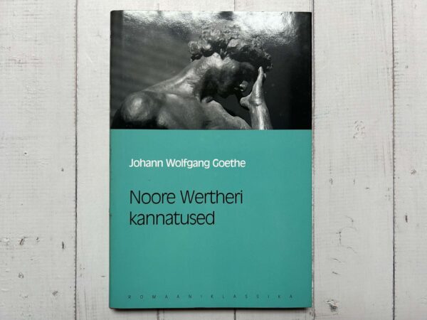 Noore Wertheri kannatused . Goethe