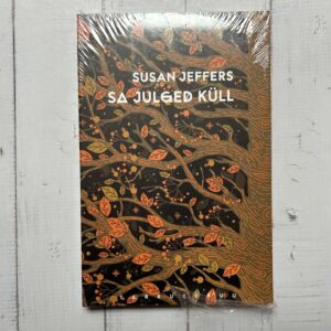 Sa julged küll . Susan Jeffers