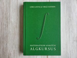 Matemaatilise analüüsi algkursus .  Leiki Loone ja Virge Soo