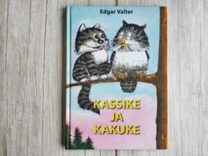Kassike ja kakuke . Edgar Valter 2012