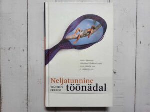 Neljatunnine töönädal . Timothy Ferriss