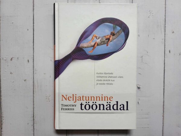 Neljatunnine töönädal . Timothy Ferriss