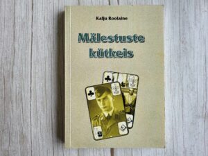 Mälestuste kütkeis . Kalju Roolaine