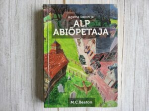 Agatha Raisin ja alp abiõpetaja . M. C. Beaton