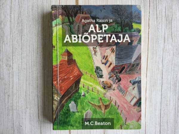 Agatha Raisin ja alp abiõpetaja . M. C. Beaton