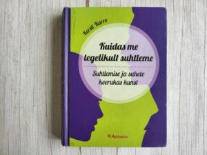 Kuidas me tegelikult suhtleme . Kersti Karro