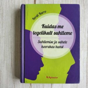 Kuidas me tegelikult suhtleme . Kersti Karro