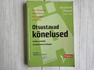 Otsustavad kõnelused . Joseph Grenny, Ron McMillan, Kerry Pa