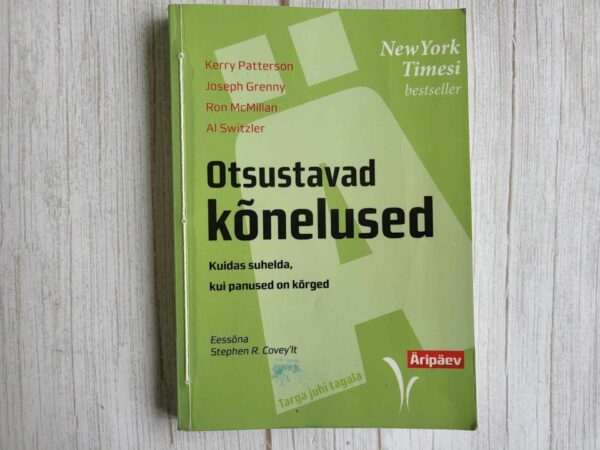 Otsustavad kõnelused . Joseph Grenny, Ron McMillan, Kerry Pa