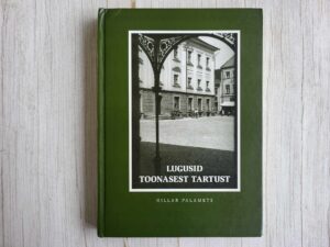 Lugusid toonasest Tartust . Hillar Palamets