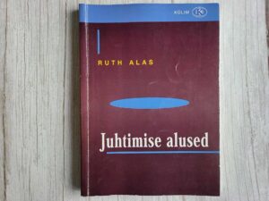 Juhtimise alused . Ruth Alas