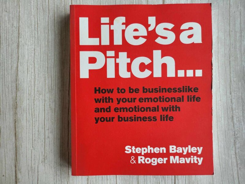 Life's a Pitch .  Stephen Bayley, Roger Mavity
