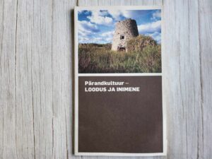 Pärandkultuur - loodus ja inimene