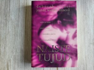 Naiste tujud . Jeanne Watson Driscoll ja Deborah Sichel