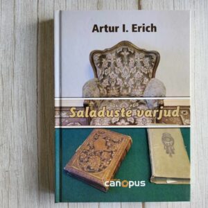 Saladuste varjud . Artur I. Erich