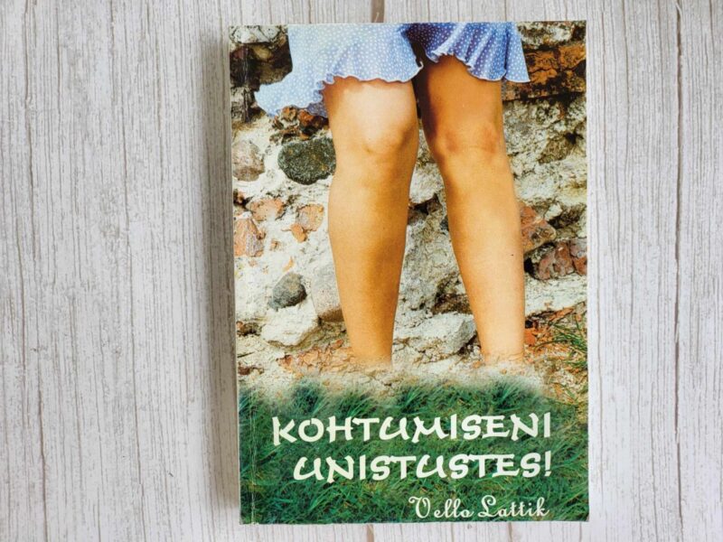 121262706 Kohtumiseni unistustes . Vello Lattik