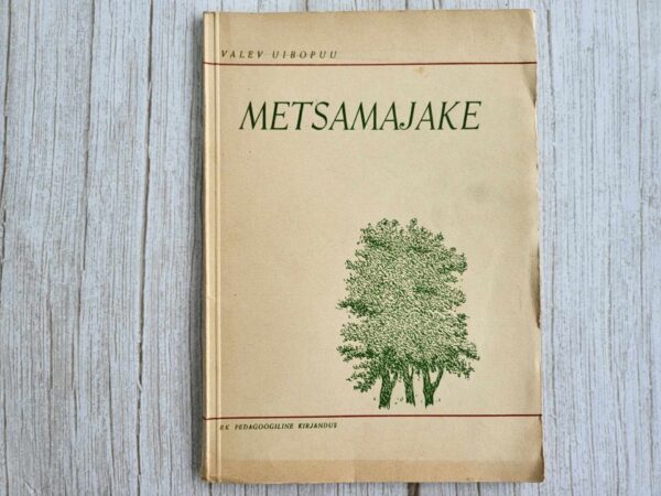 Metsamajake . Valev Uibopuu  1941