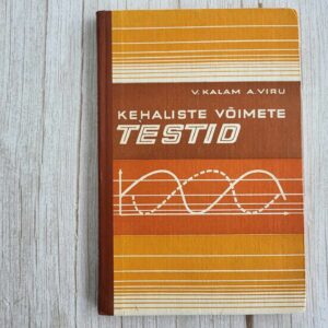 Kehaliste võimete testid . Valter Kalam ja Atko-Meeme Viru