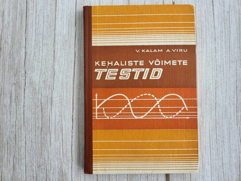121378306 Kehaliste võimete testid . Valter Kalam ja Atko-Meeme Viru