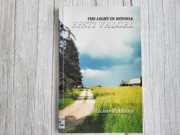 Eesti valgel The Light in Estonia . Richard Adang
