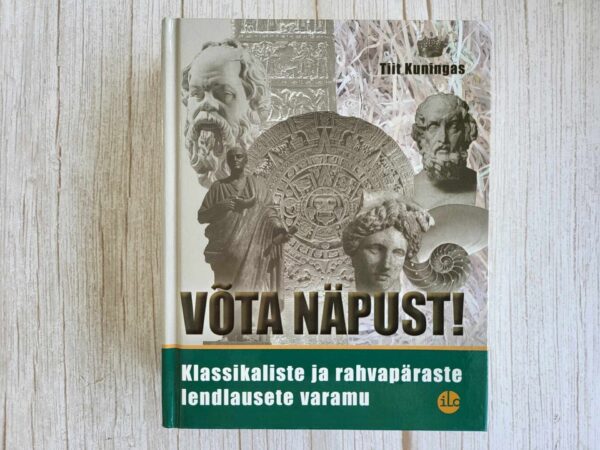 Võta näpust . Tiit Kuningas