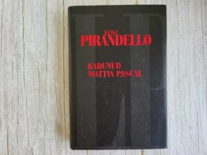 Kadunud Mattia Pascal . Luigi Pirandello