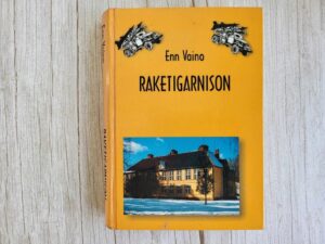 Raketigarnison I . Enn Vaino