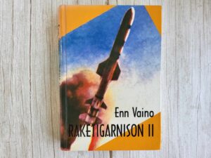 Raketigarnison II . Enn Vaino