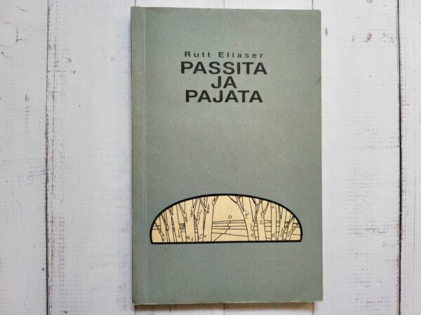 Passita ja pajata . Rutt Eliaser . Siberilood