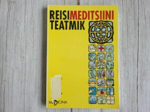 Reisimeditsiini teatmik . Pirjo Kiiski, Hanna Nohynek ja