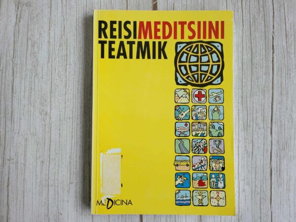 Reisimeditsiini teatmik . Pirjo Kiiski, Hanna Nohynek ja