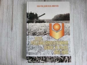 Eesti Põllumajandustehnika sõnas ja pildis 19611991