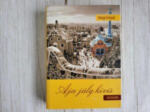 Aja jälg kivis Hispaania . Helgi Erilaid