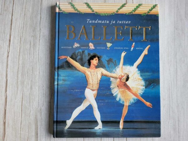 Tundmatu ja tuttav ballett . Kate Castle