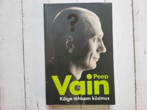Kõige tähtsam küsimus . Peep Vain