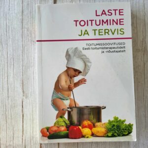 Laste toitumine ja tervis . Annely Soots